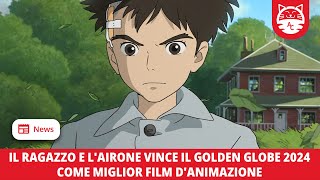 Il ragazzo e lairone vince il Golden Globe 2024 come Miglior film danimazione 🐱 AnimeClick [upl. by Ecinnej]