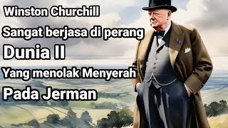 Winston Churchill Menolak menyerah pada Jerman pada perang dunia II [upl. by Miquela171]