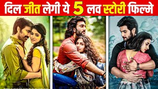 Top 5 Love Story Movie 2024  Top 5 South Indian love Story Movie  Love Story Movie  Happy Saini [upl. by Ancilin579]