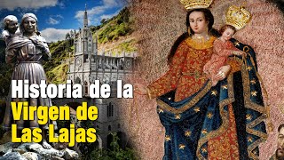 HISTORIA DE LA VIRGEN DE LAS LAJAS La firma de Dios en la Creación [upl. by Patrizius898]