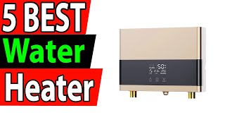 5 Best Electric Water Heater Review 2024 [upl. by Nylram]