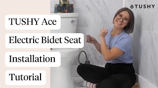 TUSHY Ace Electric Bidet Seat Installation Tutorial [upl. by Chrotoem]