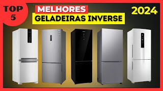 Top 5 Melhores Geladeiras Inverse Geladeira Inverter 2024 Melhor Geladeira Inverse para comprar [upl. by Learrsi]