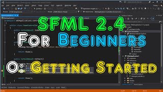 SFML 24 For Beginners  0 Getting Started [upl. by Gran]