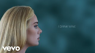 Adele  I Drink Wine Official Lyric Video [upl. by Adnalohs555]