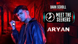 Meet The Seeker Aryan  MTV Dark Scroll  Paranormal Reality Show [upl. by Armahs]