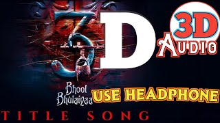 Bhool Bhulaiya Title track 3D Audio  8D Audio Experience [upl. by Cal]