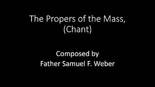 19th Sunday in Ordinary Time Communion Antiphon Father Samuel F Weber [upl. by Ical]