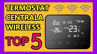 Cel Mai Bun Termostat Centrala Wireless 2023  Top 5 [upl. by Rothwell442]