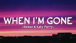 Alesso Katy Perry  When Im Gone Lyrics [upl. by Ylelhsa175]