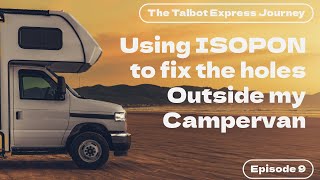 The Talbot Express Campervan  Using ISOPONFiberglass to fix the holes outside my campervan [upl. by Illom]