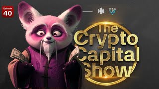 CRYPTO CAPITAL SHOW EPISODE 40 [upl. by Marielle352]