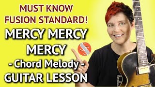 MERCY MERCY MERCY  Guitar LESSON  Chord Melody Tutorial [upl. by Divadnhoj598]