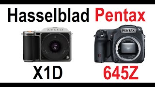 Hasselblad X1D vs Pentax 645Z [upl. by Proudfoot]