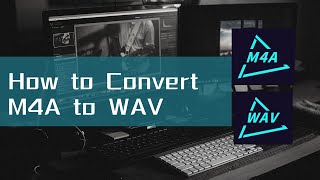 How to Convert M4A to WAV on Windows in Batches [upl. by Heilman658]