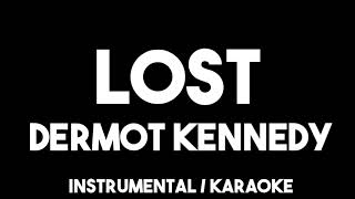 Lost  Dermot Kennedy Karaoke  Instrumental  NEW [upl. by Thorin]