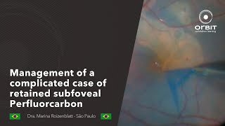 Orbit Tips 057 Management of a complicated case of retained subfoveal Perfluorcarbon [upl. by Oahc]