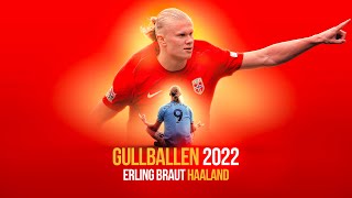 GULLBALLEN 2022  Erling Braut Haaland [upl. by Oliver27]