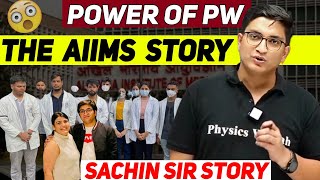 Power Of PW  Sachin Sir AIIMS Story  Sachin Sir Story  Physicswallah [upl. by Addie]