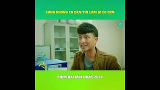 Súng Không Có Đạn Thì Làm Được Gì [upl. by Ahgiela]