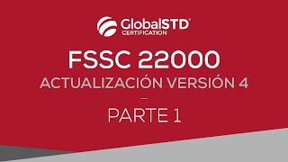 FSSC 22000  Actualización a la Versión 4  Episodio 1 GlobalTV [upl. by Oiramrej737]