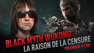 BLACK MYTH WUKONG  LA RAISON DE LA CENSURE [upl. by Wescott345]