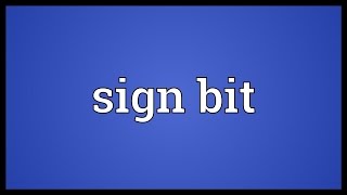 Sign bit Meaning [upl. by Drucy]