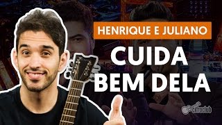 CUIDA BEM DELA  Henrique e Juliano aula de violão  Como tocar no violão [upl. by Nowed]