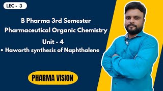 Haworth synthesis of Naphthalene l 3rd Sem l P Organic Chemistry  Unit 4 l L3 l Pharma Vision [upl. by Sharona]