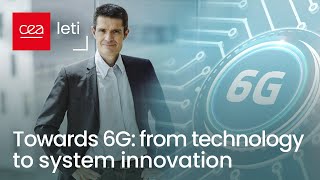 Expert Inisghts Sébastien Dauvé 👉 Towards 6G from technology to system innovation  CEALeti [upl. by Stutzman]