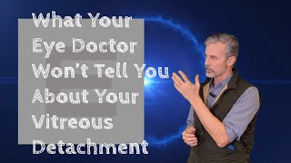 PVD  What Your Doctor Wont Tell You About Your Vitreous Detachment [upl. by Melvin]