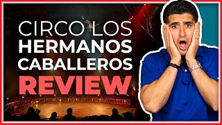 Circo Los Hermanos Caballeros Circus Review [upl. by Norreg]