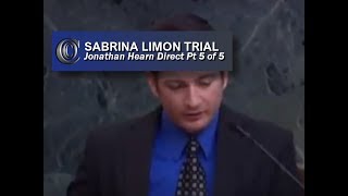 SABRINA LIMON TRIAL  🙏 Jonathan Hearn on Direct Pt 5 of 5 2017 [upl. by Yenhoj]