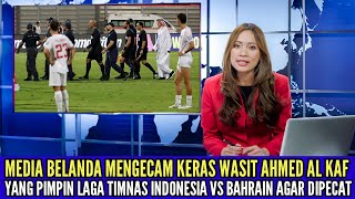 MEDIA BELANDA SOROTI WASIT YANG PIMPIN LAGA TIMNAS INDONESIA VS BAHRAIN [upl. by Akimaj601]