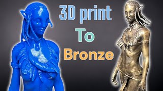 Neytiri 3D print to Bronze Masterpiece Lost Resin Casting [upl. by Mozes]