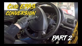 Clio Sport 172  182 EPAS Conversion  Part 2 [upl. by Ahens]