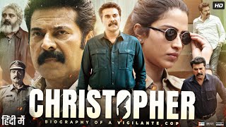 Christopher Full Movie Hindi Dubbed  Mammootty  Vinay Rai  R Sarathkumar  Sneha  Review amp Facts [upl. by Noled]