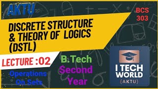 Discrete Structures amp Theory of Logic  DSTL L02 BCS303 Unit 1 Operations on Sets BTech AKTU [upl. by Idham]