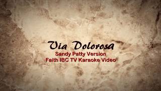 Via Dolorosa  Sandi Patty Version  Karaoke Video  Faith IBC TV [upl. by Anelhtak]