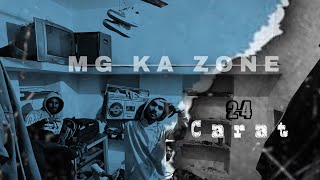 24 CARAT  MG KA ZONE  OFFICIAL MUSIC VIDEO   2K24 [upl. by Floris]