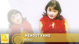 Adeq  Mendut Yang Official Audio [upl. by Lesnah975]