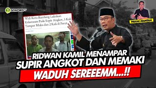 Alifurrrahman RIDWAN KAMIL MENAMPAR SUPIR ANGKOT DAN MEMAKI WADUH SEREEEMM [upl. by Gabby]