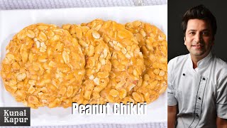 Peanut Chikki मूंगफली गुड़ की चिक्की Moong Phalli Gajak  Kunal Kapur Winter Lohri Recipes गजक रेवरि [upl. by Vacuva]