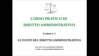 1 LE FONTI DEL DIRITTO AMMINISTRATIVO [upl. by Lletnom]