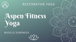 Restorative YogaMuscle Soreness aspenfitnessnutrition [upl. by Francisco]