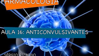 Curso de Farmacologia Aula 16  Anticonvulsivantes  Farmacos [upl. by Eslek]