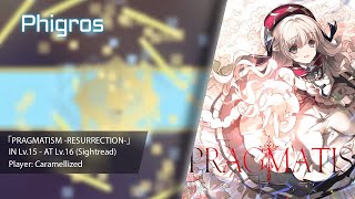 【Phigros】「PRAGMATISM RESURRECTION」 Arcaea Collab IN15SAT16B Sightread [upl. by Vezza]