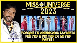 Miss Universe 2023  Porqué tu Americana Favorita fue Top o No Top en Mi Top  Parte 1 [upl. by Malet357]