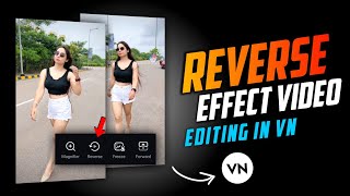 Vn App Reverse Video Editing  Reverse Video Kaise Banaye Vn App  Vn Reverse Video Tutorial [upl. by Shelli]