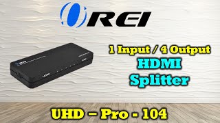 OREI UltraHD 1x4 HDMI Splitter 4K  Down Scaler 4 Ports UHDPRO104 [upl. by Sebbie]